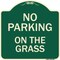 Signmission Designer Series-No Parking On The Grass Green Heavy-Gauge Aluminum, 18" x 18", G-1818-9823 A-DES-G-1818-9823 - alternate 1